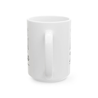 Ceramic Mug, (11oz, 15oz)